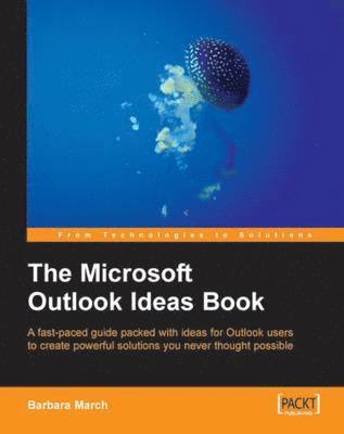 B. March, B March - The Microsoft Outlook Ideas Book, Häftad