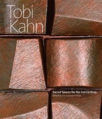 bokomslag Tobi Kahn: Sacred Spaces for the 21st-century