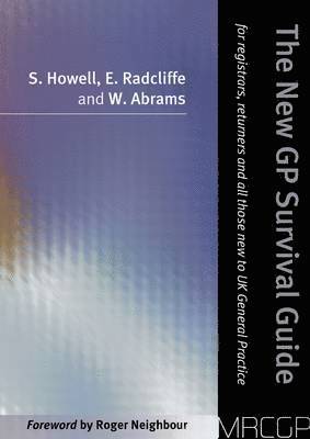 bokomslag The the New GP Survival Guide: For Registrars, Returners and Doctors New to UK General Practice