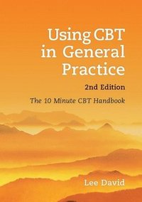 bokomslag Using CBT in General Practice