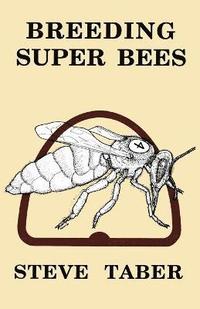bokomslag Breeding Super Bees