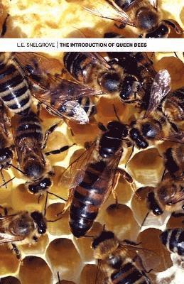 Louis Snelgrove, L. E. Snelgrove - Introduction of Queen Bees, Häftad