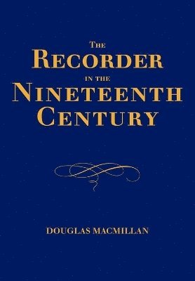 Douglas Macmillan - Recorder in the Nineteenth Century, Häftad