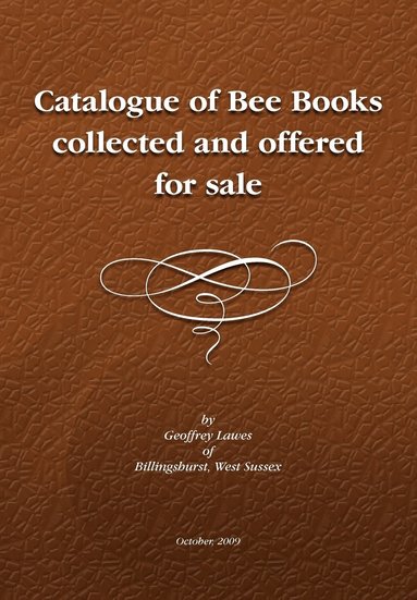 Geoffrey Lawes - Descriptive Catalogue of a Library of Bee Books, Häftad