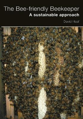 David Heaf - Bee-friendly Beekeeper, Häftad