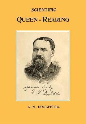 G M Doolittle, G. M. Doolittle - Scientific Queen Rearing, Häftad