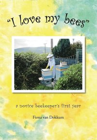 bokomslag "I Love My Bees"