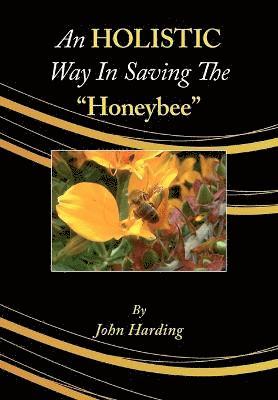 An HOLISTIC Way In Saving The 'Honeybee' 1