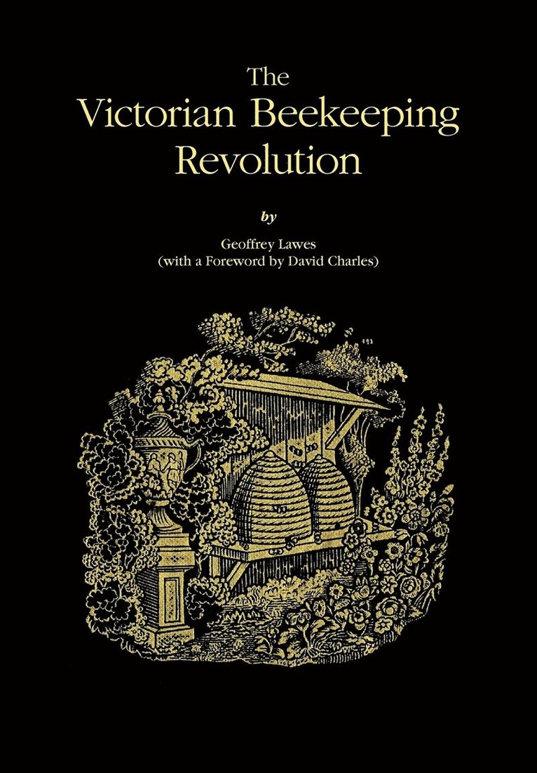 The Victorian Beekeeping Revolution 1