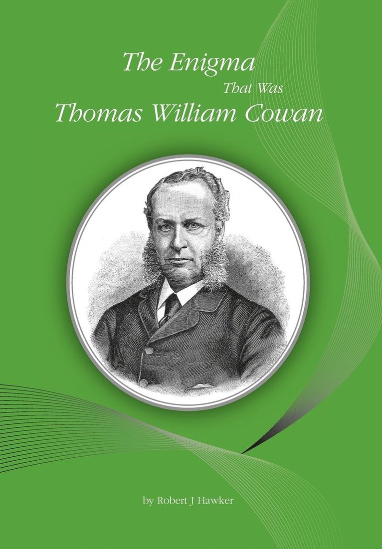 The Enigma That Was Thomas William Cowan 1