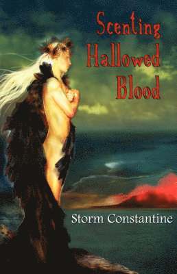 Storm Constantine - Scenting Hallowed Blood, Häftad
