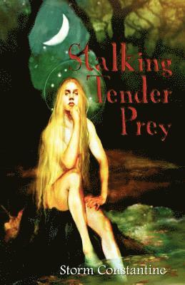 Storm Constantine - Stalking Tender Prey, Häftad