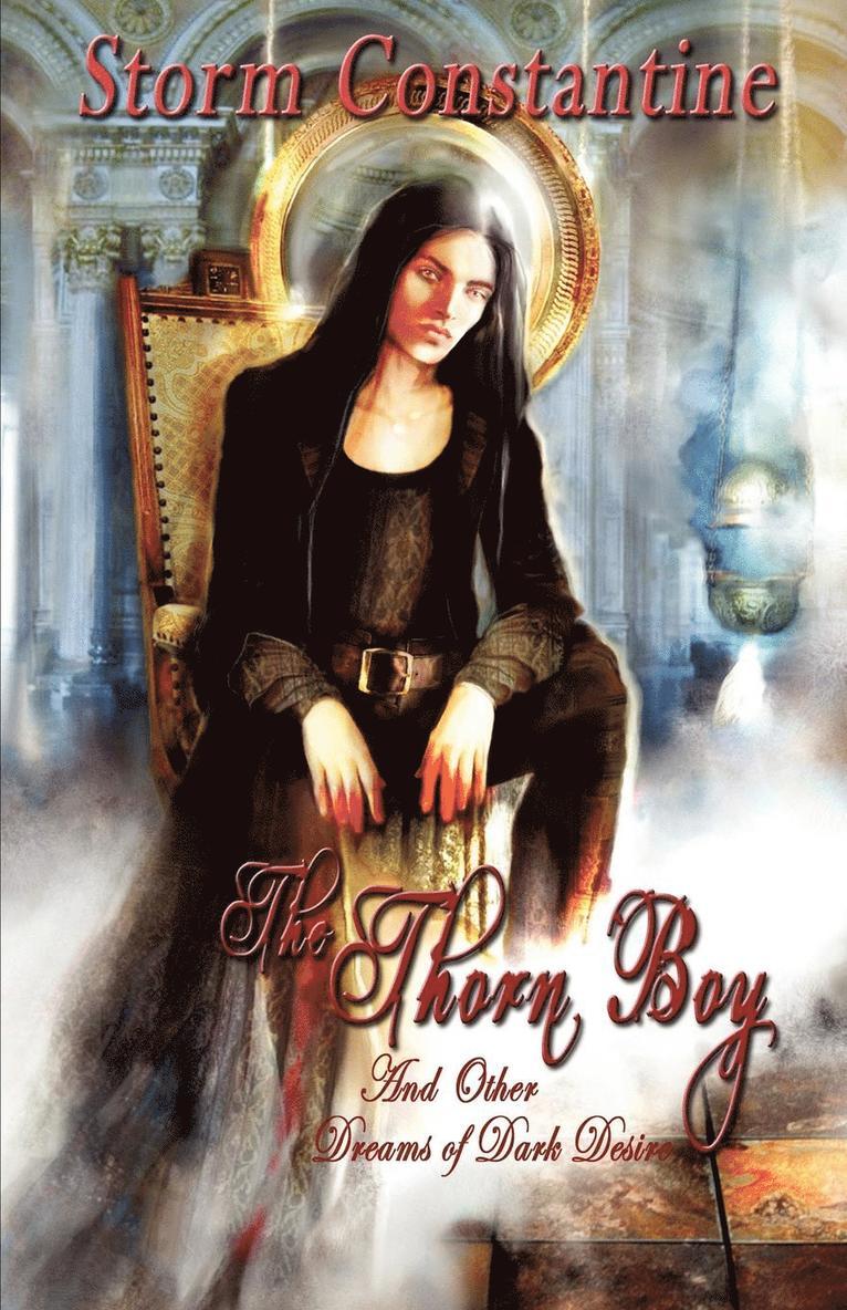 Storm Constantine - Thorn Boy and Other Tales of Dark Desire, Häftad