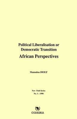 Political Liberalisation or Democratic Transition 1