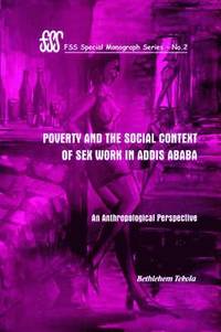 bokomslag Poverty and the Social Context of Sex Workers in Addis Ababa