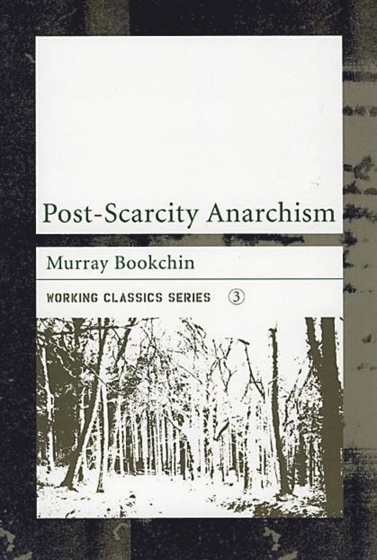 Murray Bookchin - Post-scarcity Anarchism, Häftad