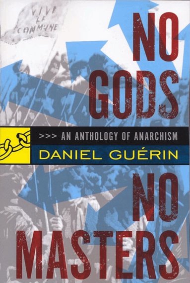 Daniel Guerin, Daniel Guerin - No Gods No Masters, Häftad