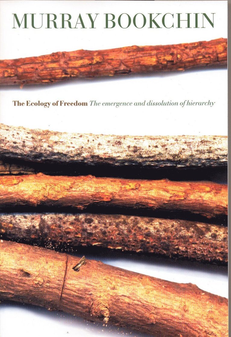 Murray Bookchin - Ecology Of Freedom, Häftad