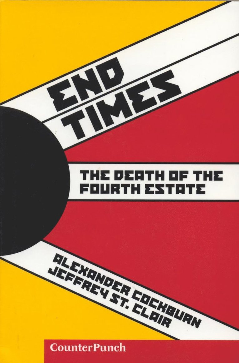 Alexander Cockburn, Jeffrey St Clair, Jeffrey St Clair - End Times, Häftad
