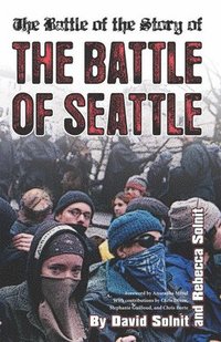 bokomslag The Battle of the Story of the Battle of Seattle