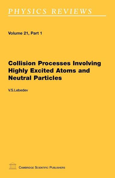 bokomslag Collision Processes Involving Highly Excited Atoms and Neutral Particles