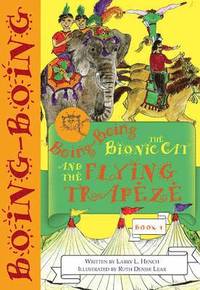 bokomslag Boing-Boing the Bionic Cat and the Flying Trapeze