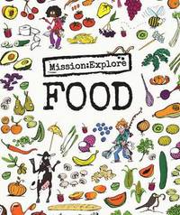 bokomslag Mission: Explore Food