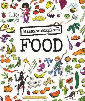 Geography Collective - Mission: Explore Food, Inbunden