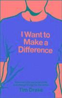 Tim Drake - I Want to Make a Difference, Häftad