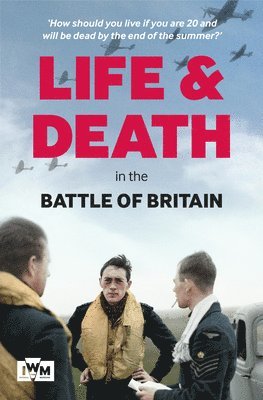 Life and Death in the Battle of Britain 1