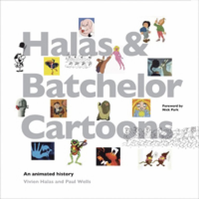 Vivien Halas, Paul Wells - Halas And Batchelor: An Animated History, Häftad