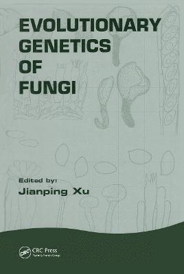 Evolutionary Genetics of Fungi 1