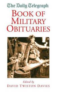 bokomslag The 'Daily Telegraph' Book of Military Obituaries