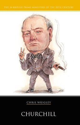UK) Wrigley, Chris (University of Nottingham, Chris Wrigley - Churchill, Häftad
