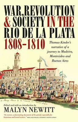 bokomslag War, Revolution and Society in the Rio de la Plata, 1808-1810