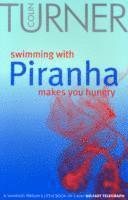 bokomslag Swimming with Piranha Makes You Hungry