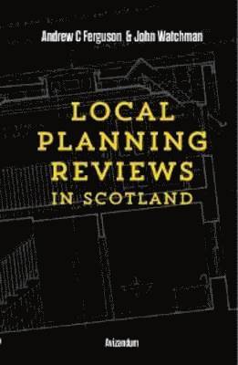 bokomslag Local Planning Reviews in Scotland