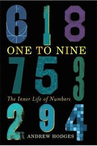 bokomslag One to Nine: The Inner Life of Numbers