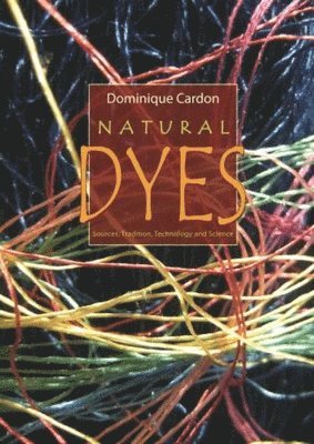 Dominique Cardon - Natural Dyes, Inbunden
