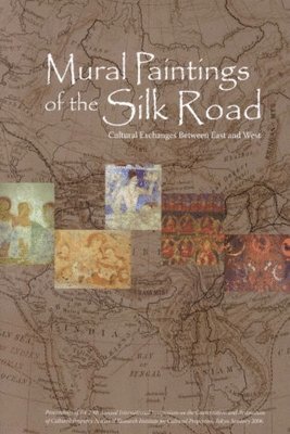 Kazuya Yamauchi, Yoko Taniguchi, Tomoko Uno - Mural Paintings of the Silk Road, Häftad