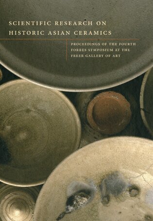 Blythe McCarthy, Ellen Salzman Chase, Louise Allison Cort, Janet G. Douglas, Paul Jett - Scientific Research on Historic Asian Ceramics, Inbunden
