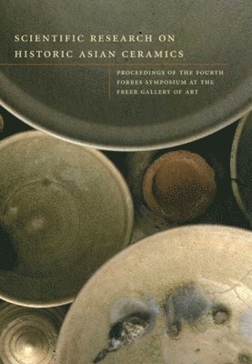 Scientific Research on Historic Asian Ceramics