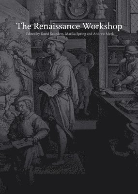 David Saunders, Marika Spring, Andrew Meek - Renaissance Workshop, Häftad