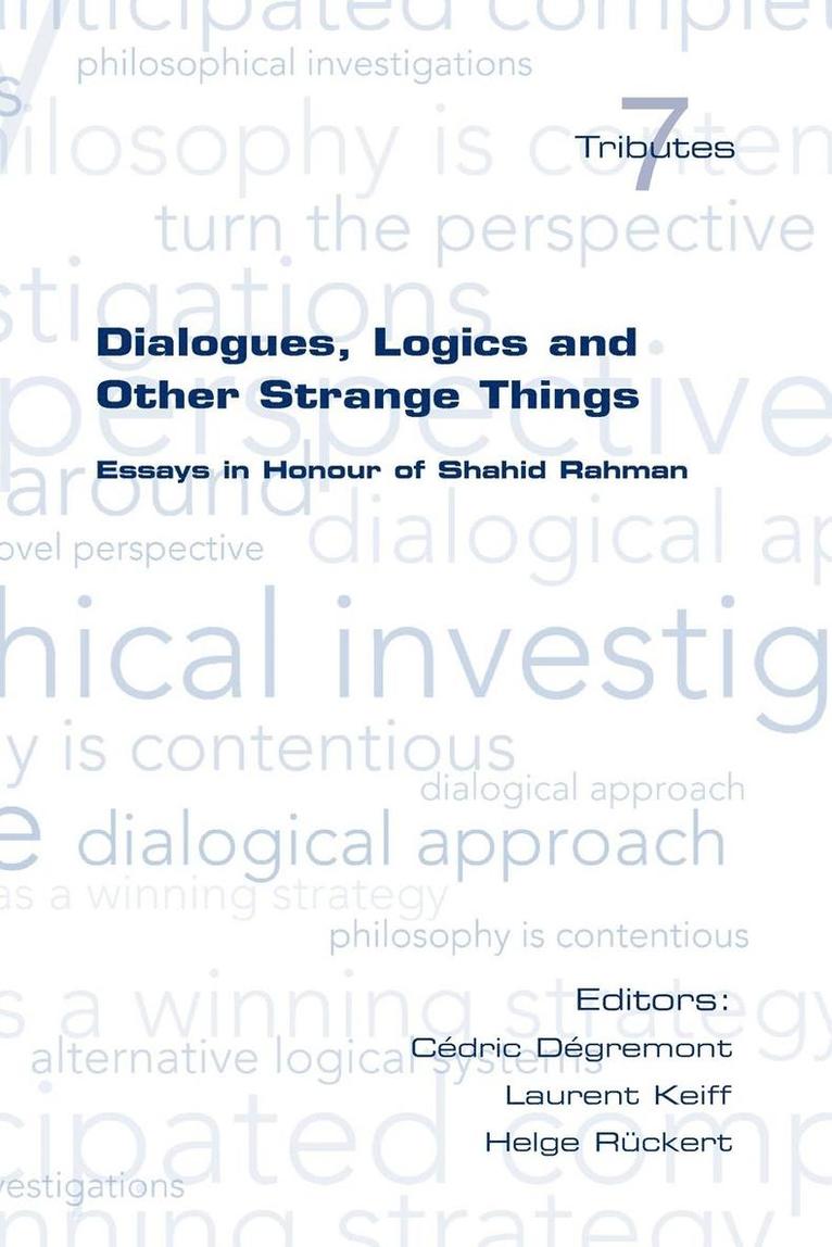 Dialogues, Logics and Other Strange Things 1