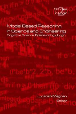 Model Based Reasoning in Science and Engineering 1