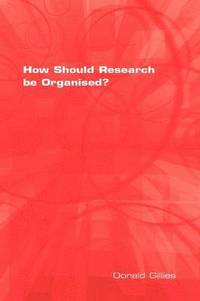 bokomslag How Should Research be Organised?