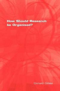 bokomslag How Should Research be Organised?