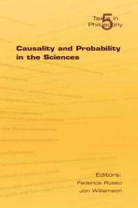 bokomslag Causality and Probability in the Sciences: v. 5