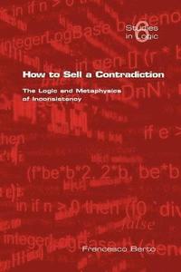 bokomslag How to Sell a Contradiction