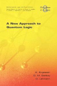 bokomslag A New Approach to Quantum Logic